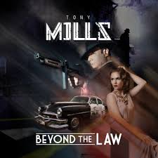 Tony Mills – Beyond the Law