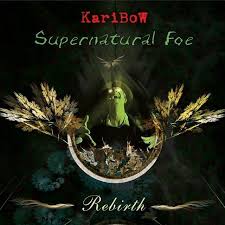 KariBow - Supernatural Foe- Rebirth